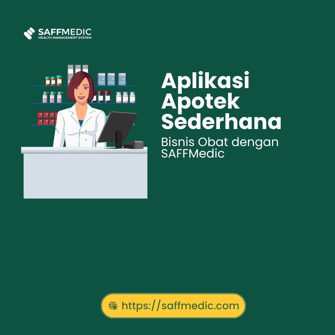 Aplikasi Apotek Sederhana: Bisnis Obat dengan SAFFMedic