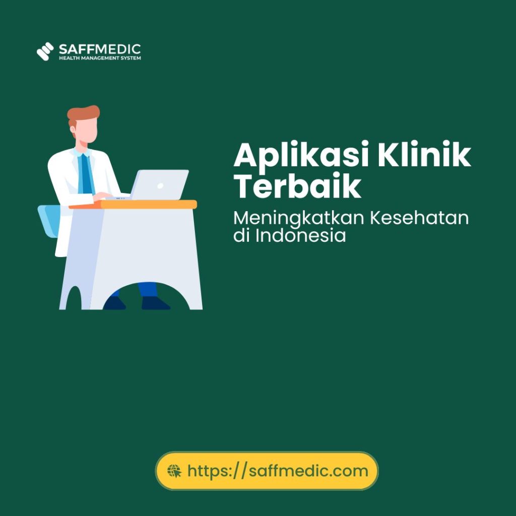 Aplikasi Klinik Terbaik: Meningkatkan Kesehatan di Indonesia