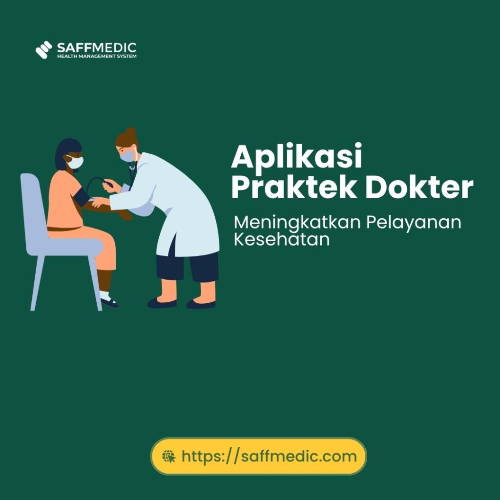 Aplikasi Praktek Dokter: Meningkatkan Pelayanan Kesehatan