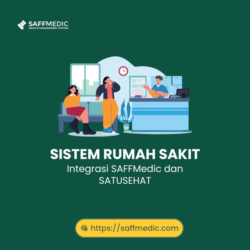 Sistem Rumah Sakit : Integrasi SAFFMedic dan SATUSEHAT