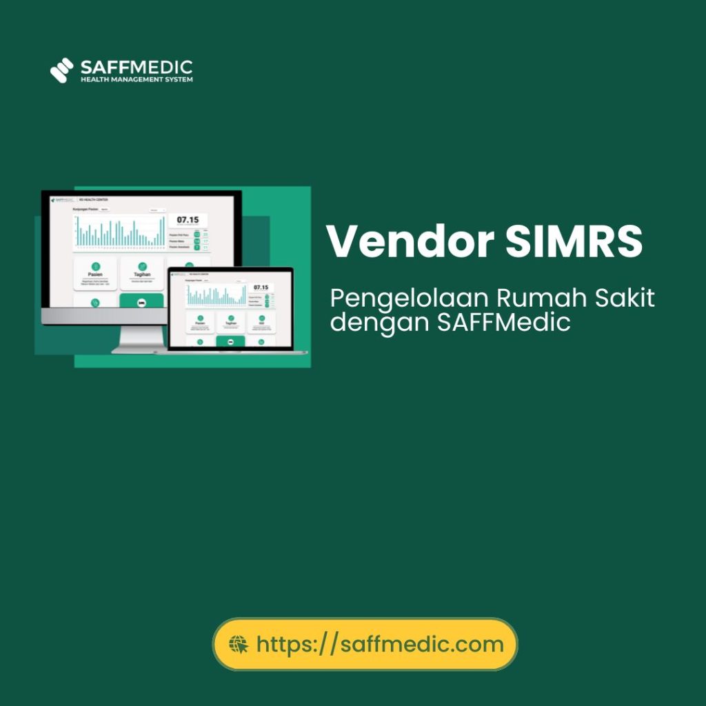 Vendor SIMRS: Pengelolaan Rumah Sakit dengan SAFFMedic
