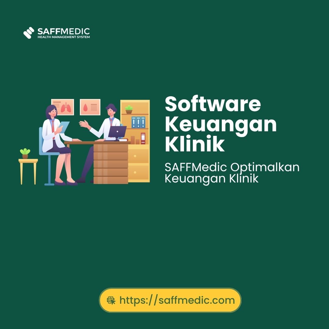 Software Keuangan Klinik SAFFMedic Optimalkan Keuangan Klinik